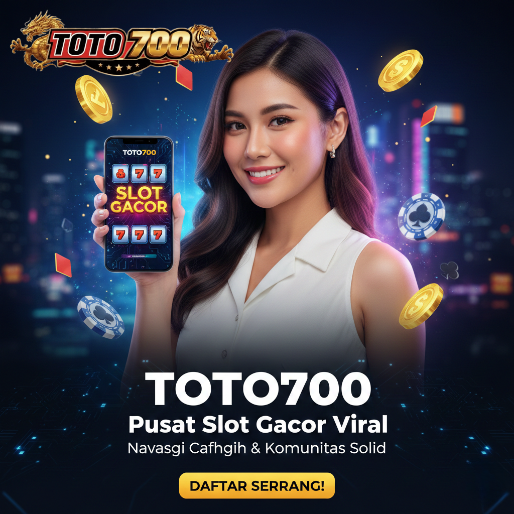TOTO700: Pusat Slot Gacor Viral – Navigasi Canggih & Komunitas Solid